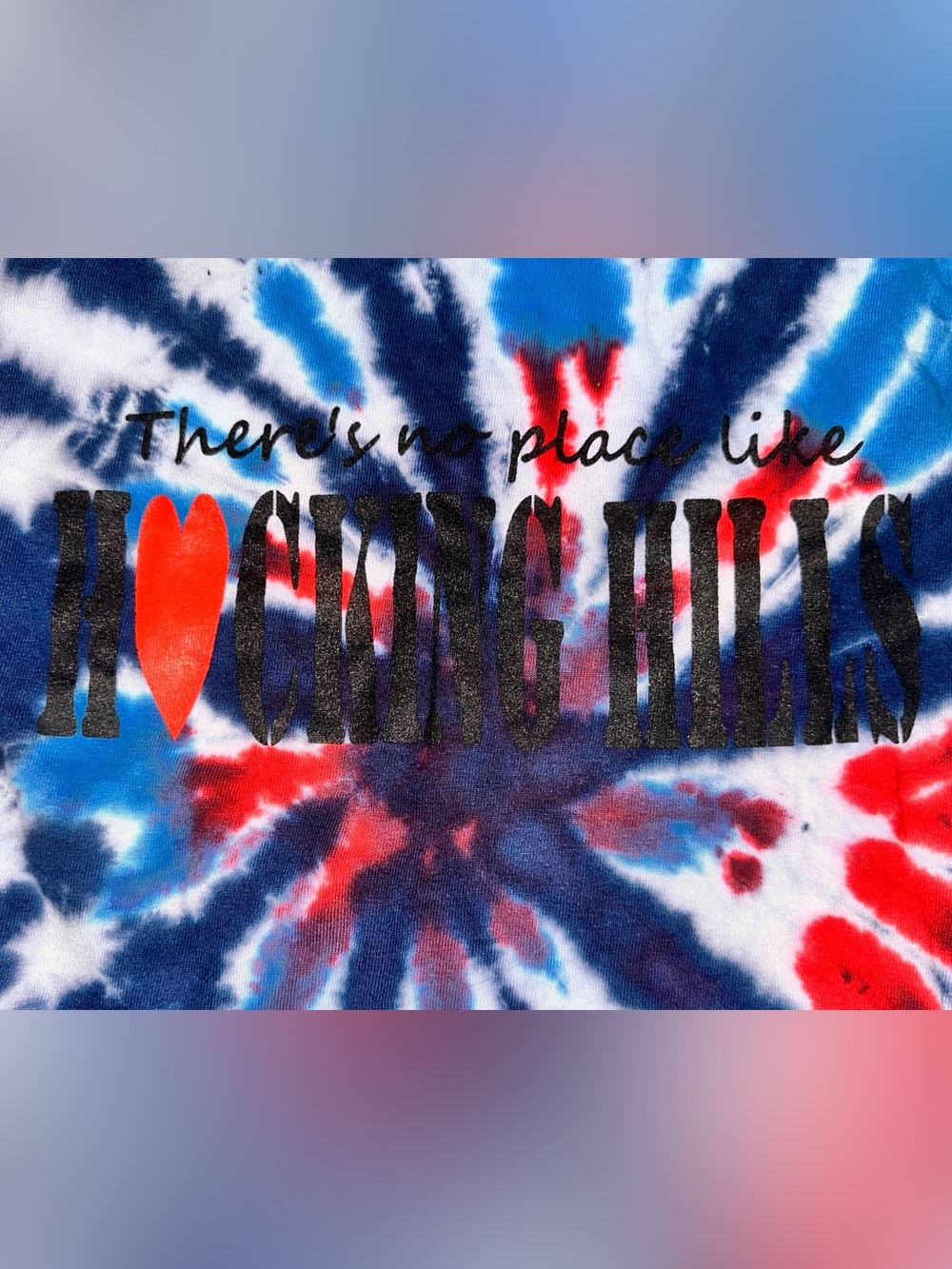 Medium “There’s No Place Like Hocking Hills” Red White Blue Tie Dye Ohio Shirt